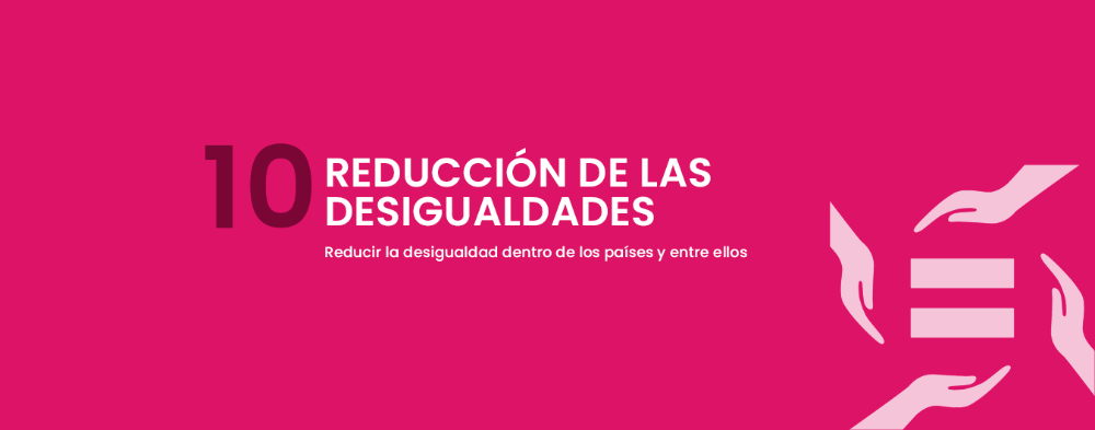 ODS 10 reducción de las desigualdades